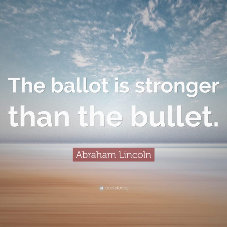 1745754-Abraham-Lincoln-Quote-The-ballot-is-stronger-than-the-bullet